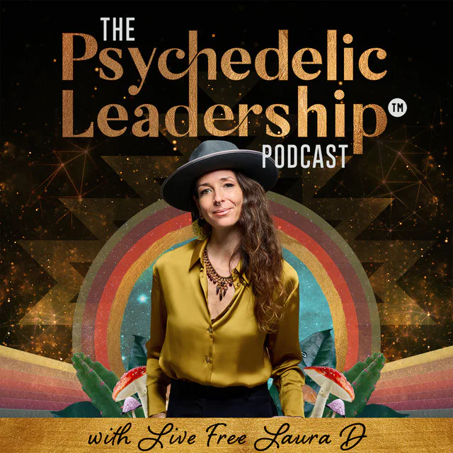 The-Psychedelic-Leadership-Podcast
